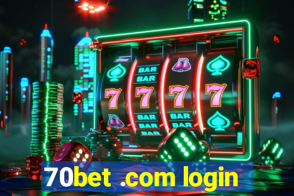 70bet .com login